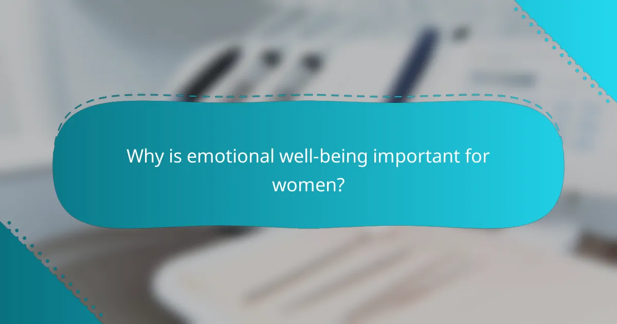 Why is emotional well-being important for women?